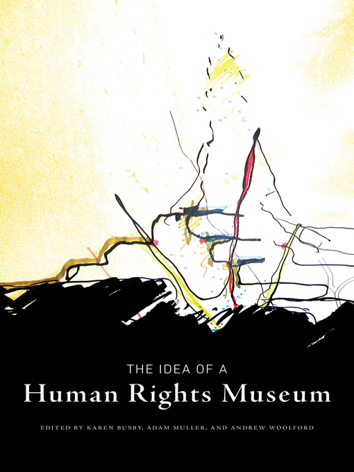 Title details for The Idea of a Human Rights Museum by Karen Busby - Wait list